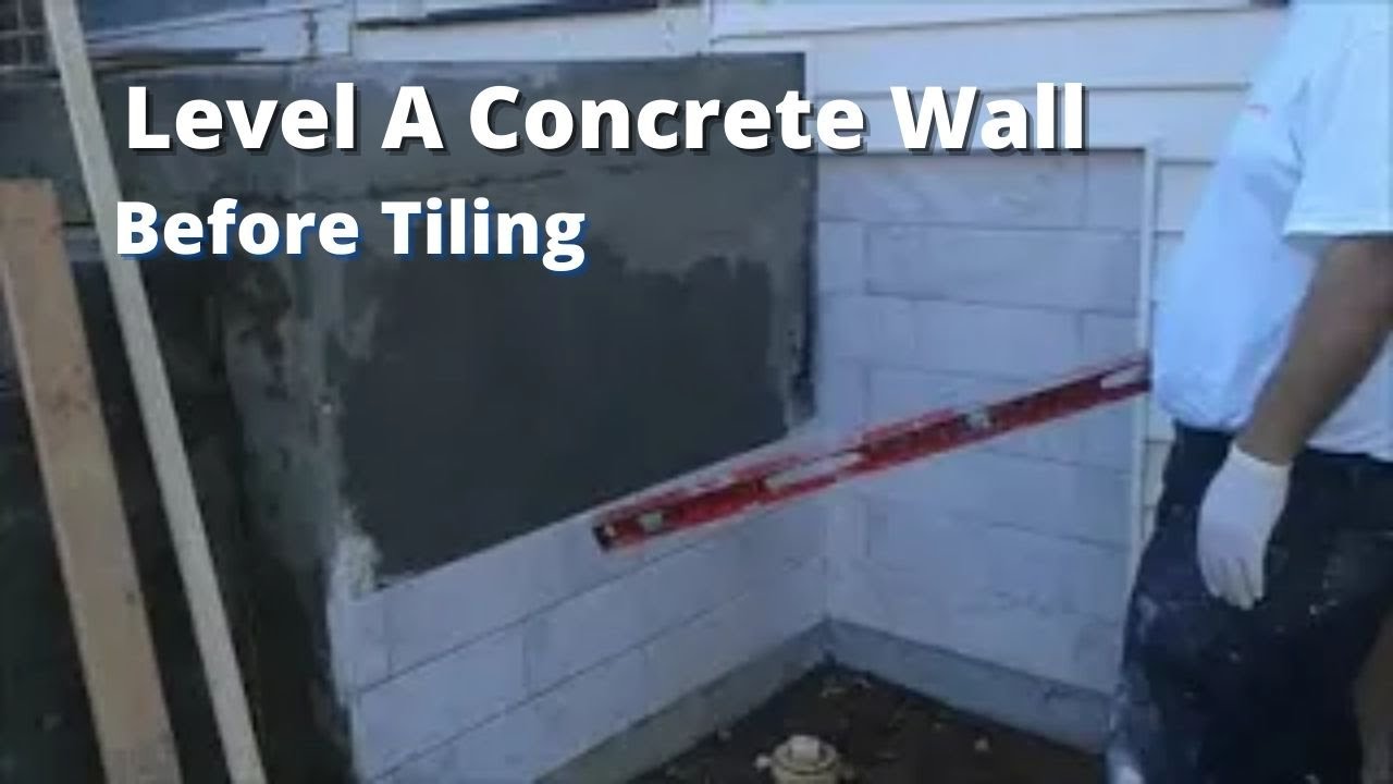 How To Level A Concrete Wall Before Tiling Exterior Concrete wall