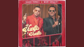 Daddy Yankee, Marc Anthony - De Vuelta Pa La Vuelta (Audio)