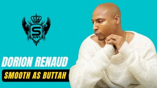 Dorion Renaud: Smooth as Buttah