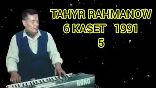 Tahyr Rahmanow 6 Kaset 6. 1991