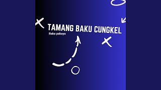 Tamang Baku Cungkel