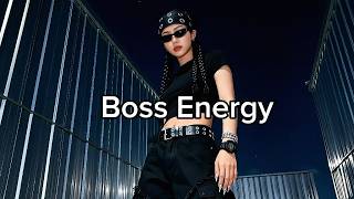 Boss Girl Energy 💄🔥 Songs to Feel Confident, Rich &amp; Unstoppable