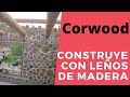 Construye TU CASA  con troncos de leña .  CORWOOD