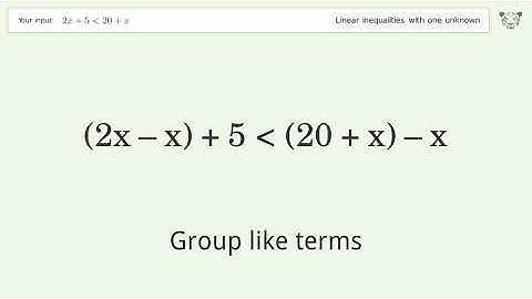 Solving Linear Inequalities: 2x+5 is Smaller Than 20+x