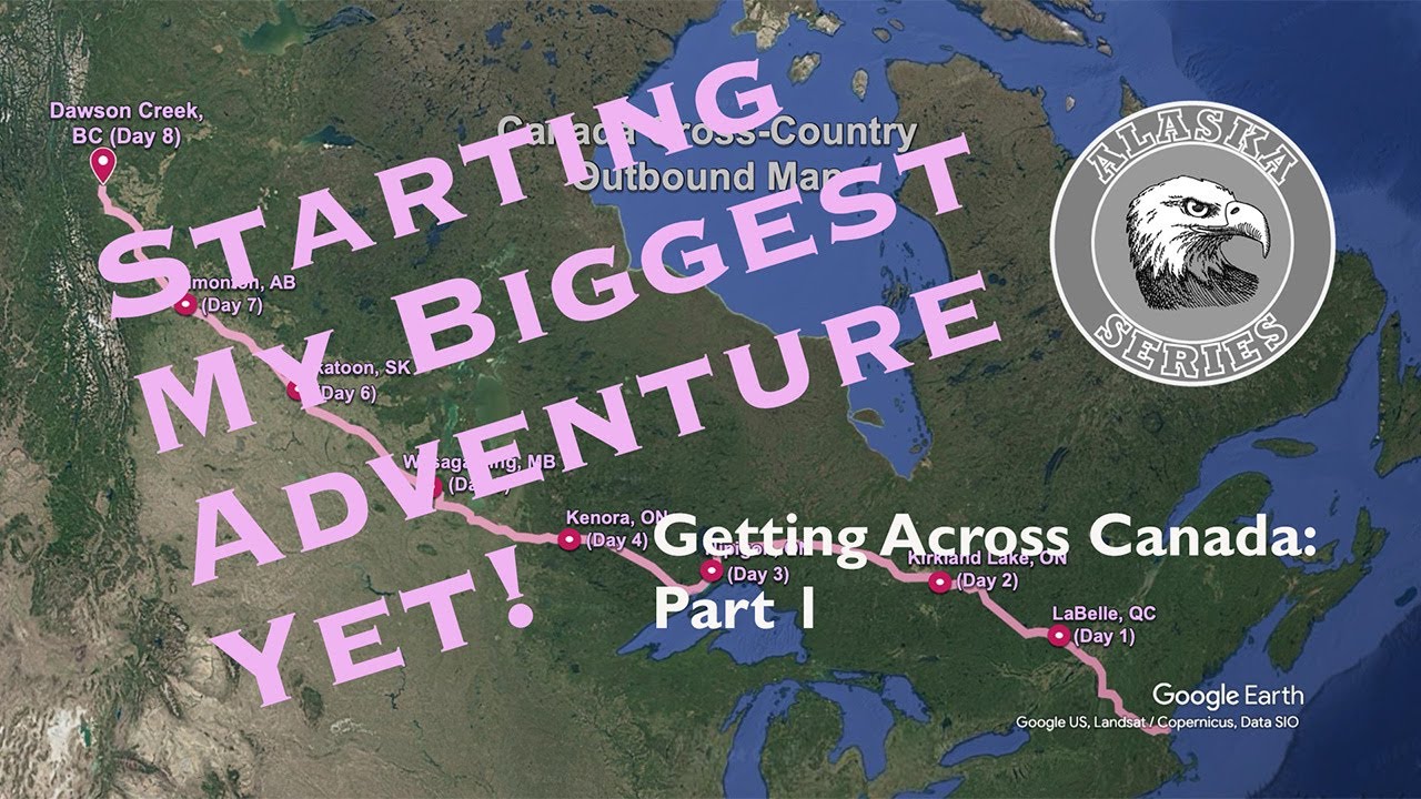 Leg 1: Cross Country to Dawson Creek pt 1