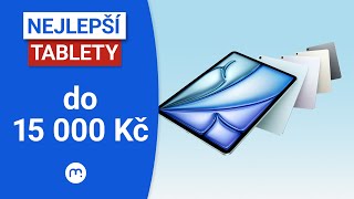 Vybíráme Nejlepší Tablet Do 15 000 Kč!