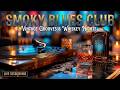 Smooth Blues Jazz Instrumental Chill &amp; Whiskey Blues Mix for a Relaxing Nightcap ~ 2026 Hits
