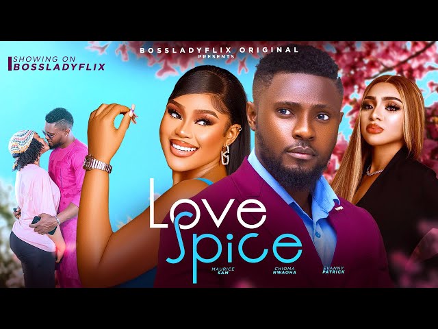 LOVE SPICE - MAURICE SAM, CHIOMA NWAOHA LATEST 2024 EXCLUSIVE NIGERIAN NOLLYWOOD MOVIE #new class=