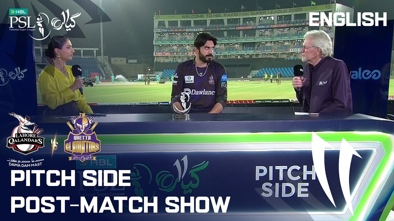 Pitch Side Post-Match Show | Lahore Qalandars vs Quetta Gladiators | English | HBL PSL 11 | MZB1K
