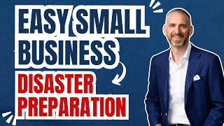 Easy Small Business Disaster Preparation