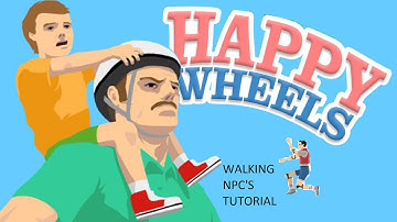 HAPPY WHEELS WALKING NPC TUTORIAL (easy and simple!!)