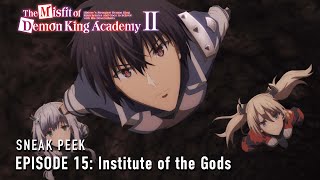 The Misfit of Demon King Academy II | Episode 15 Preview