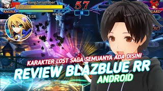 KARAKTER LOST SAGA ADA DI SINI!!! Review BlazBlue Revolution Reburning Android - [Vtuber Indonesia] screenshot 3