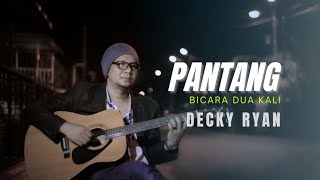 PANTANG BICARA DUA KALI - MUCHSIN ALATAS COVER BY DECKY RYAN | DANGDUT KENANGAN COVER