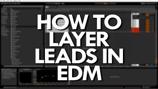 HOW TO LAYER LEADS IN EDM