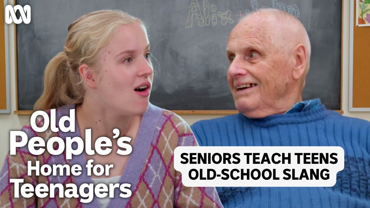 Seniors teach teens old-school slang | Old People's Home For Teenagers | ABC TV + iview