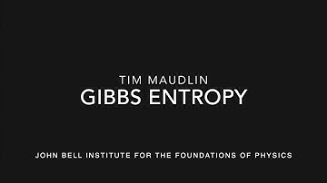 Tim Maudlin: Gibbs Entropy