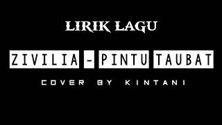 PINTU TAUBAT - ZIVILIA COVER KINTANI lirik lagu mentahan
