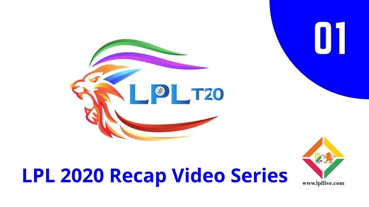 Lanka Premier League 2020 Recap 1 | LPL 2020 Recap 1