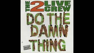 Download Mp3 The 2 Live Crew - Do The Damn Thing (Acapella For Your Mix) Gudang lagu Download Mp3 The 2 Live Crew - Do The Damn Thing (Acapella For Your Mix)