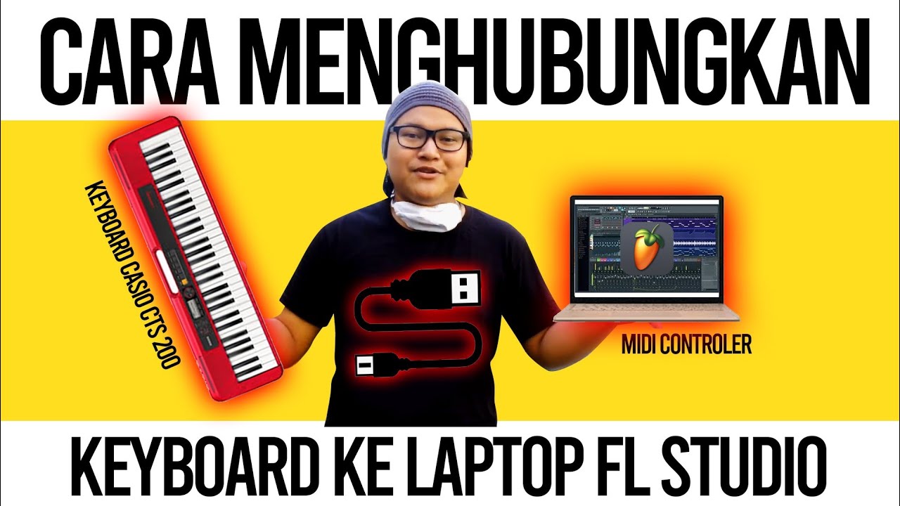 Cara Menghubungkan Keyboard Midi Controller Ke Pc Fl Studio Youtube