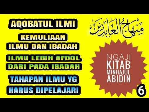 Ngaji kitab minhajul Abidin bag 6 | aqobah ilmu