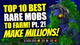 [Part 2] MAKE MILLIONS Farming These Rare Mobs!! TOP 10 Best Rares | WoW GoldMaking Dragonflight