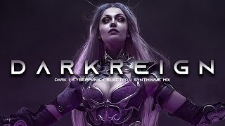 DARKREIGN - Evil Electro / EBM / Dark Techno / Industrial / Dark Electro Music Mix