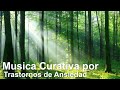 Musica Curativa por Trastornos de Ansiedad, Miedos, Depresion y Eliminar Pensamientos Negativos (31)