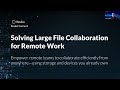 Webinar: Solving Large File Collaboration for Remote Work