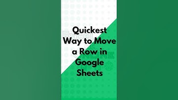 Quickest way to move a row in #googlesheets