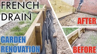 French Drain Install  DIY  GARDEN RENOVATION