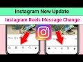 Instagram New Update || Instagram Reels Message & Chat option Change ||