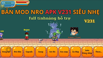 Ngọc Rồng Online - Bản MOD NRO v231 [Beta] Mới Nhất full tính năng chưa từng có tại Ngọc Rồng Online