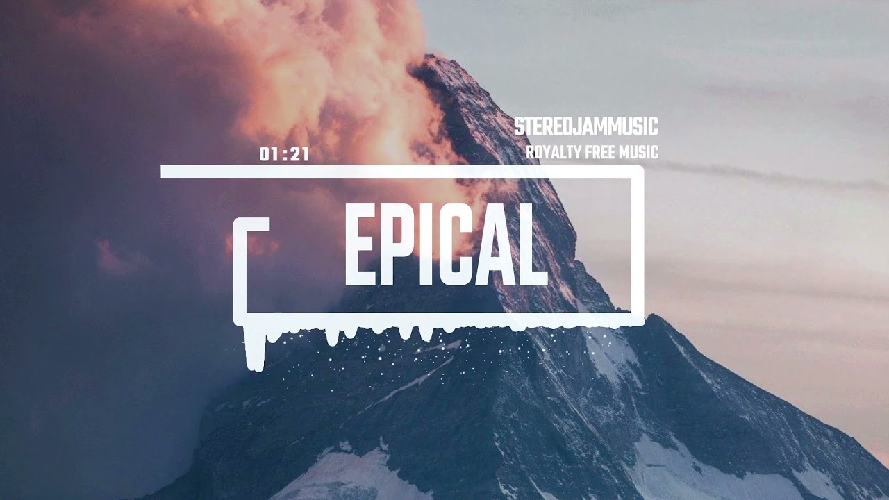 Epical   by StereojamMusic Epic Cinematic Background Music