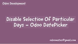 Celebrity Disable Selection Of Particular Days From Odoo DatePicker - Date Field Wealth