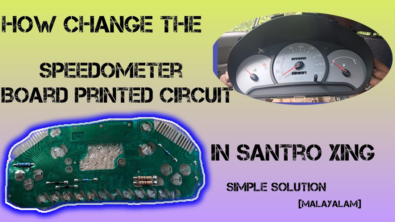HOW TO CHANGE THE SPEEDOMETER BOARD PRINTED CIRCUIT IN SANTRO XING ...