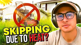 Customers SKIPPING Mows Due To HEAT? Summer Lawn Care Tips