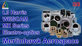 L3 Harris WESCAM MX Series Electro-optics from Merlinhawk Aerospace