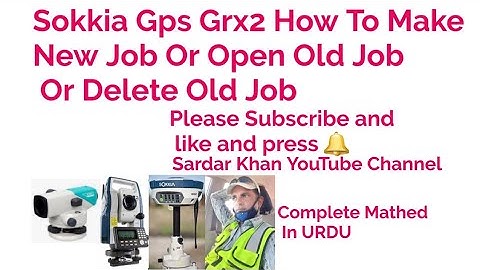 Sokkia Gps Grx2 How to make A New Job Or Open A Old Job Or Delete A Old Job Learning Complete Video