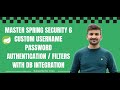 How to Build Custom Username Password Authentication with custom filters in Spring Security 6?