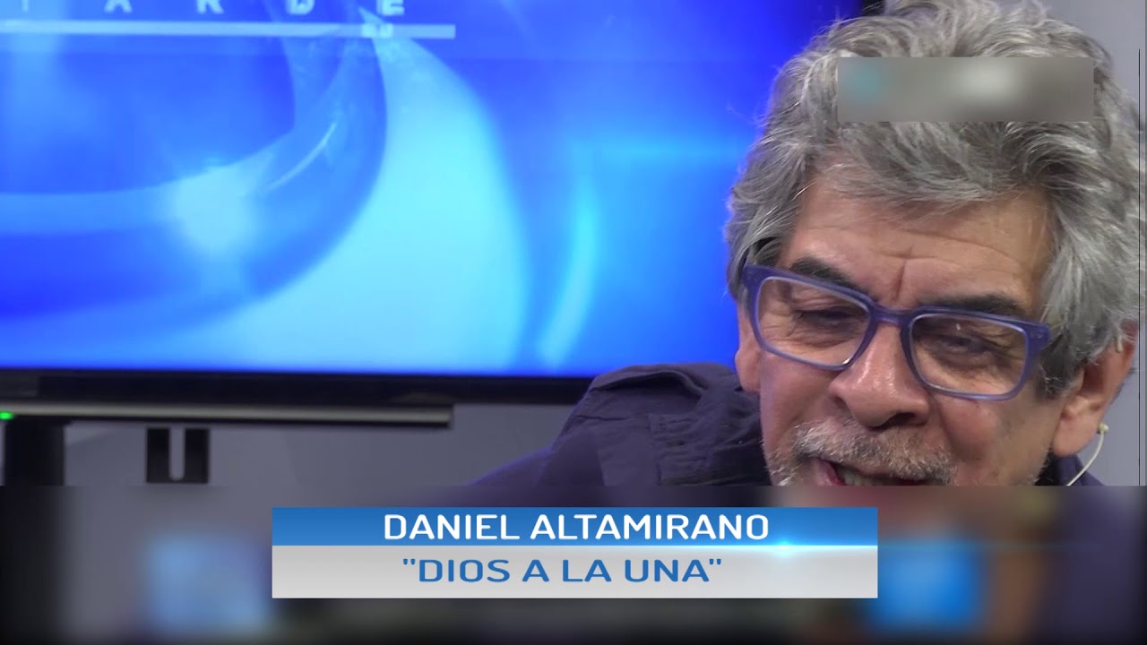 DANIEL ALTAMIRANO - DIOS A LA UNA - ARGENTINISIMA SATELITAL