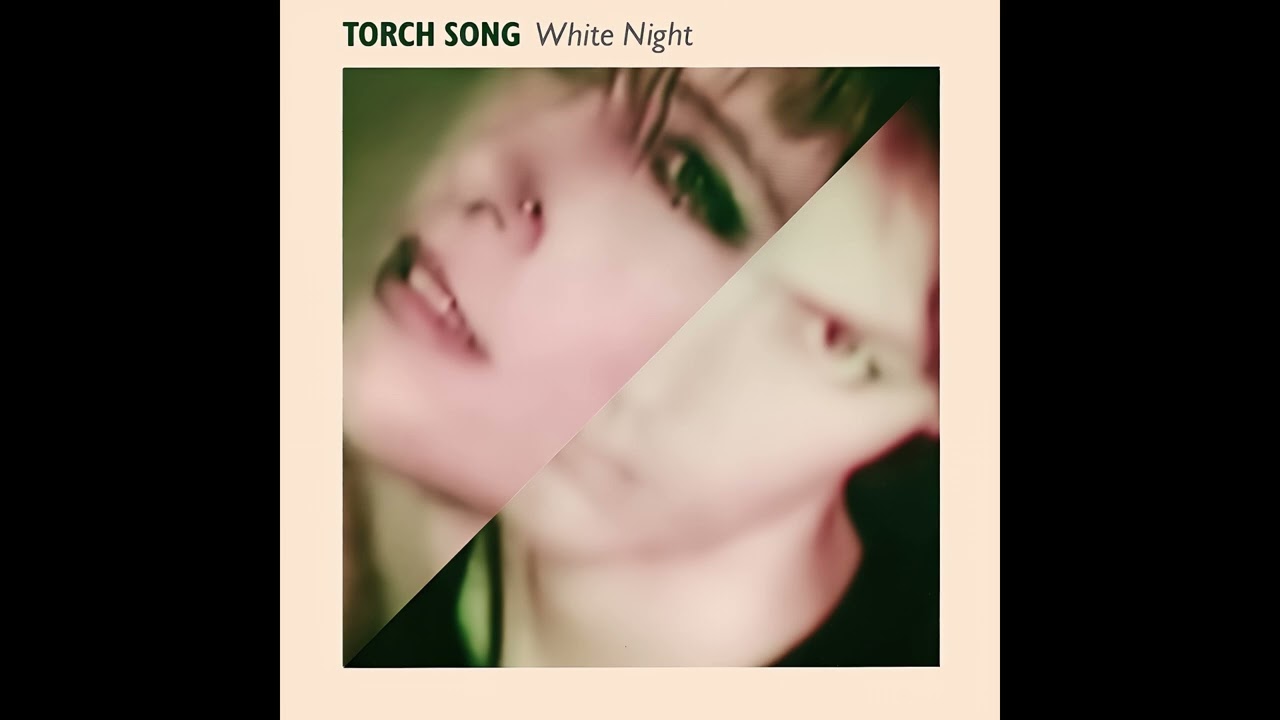 TORCH SONG White Night (7