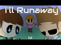 I'll runaway meme//Flower AU//veri lazi