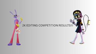 2k Editing Comp Results