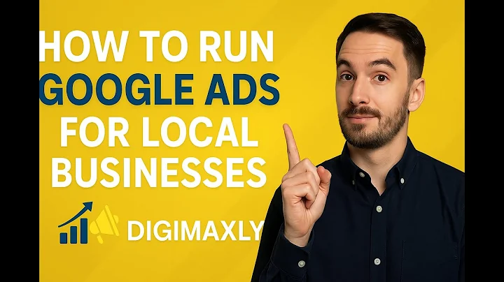 How to Run Google Ads for Local Businesses | Beginner's Google Ads Guide 2025 | DIGIMAXLY