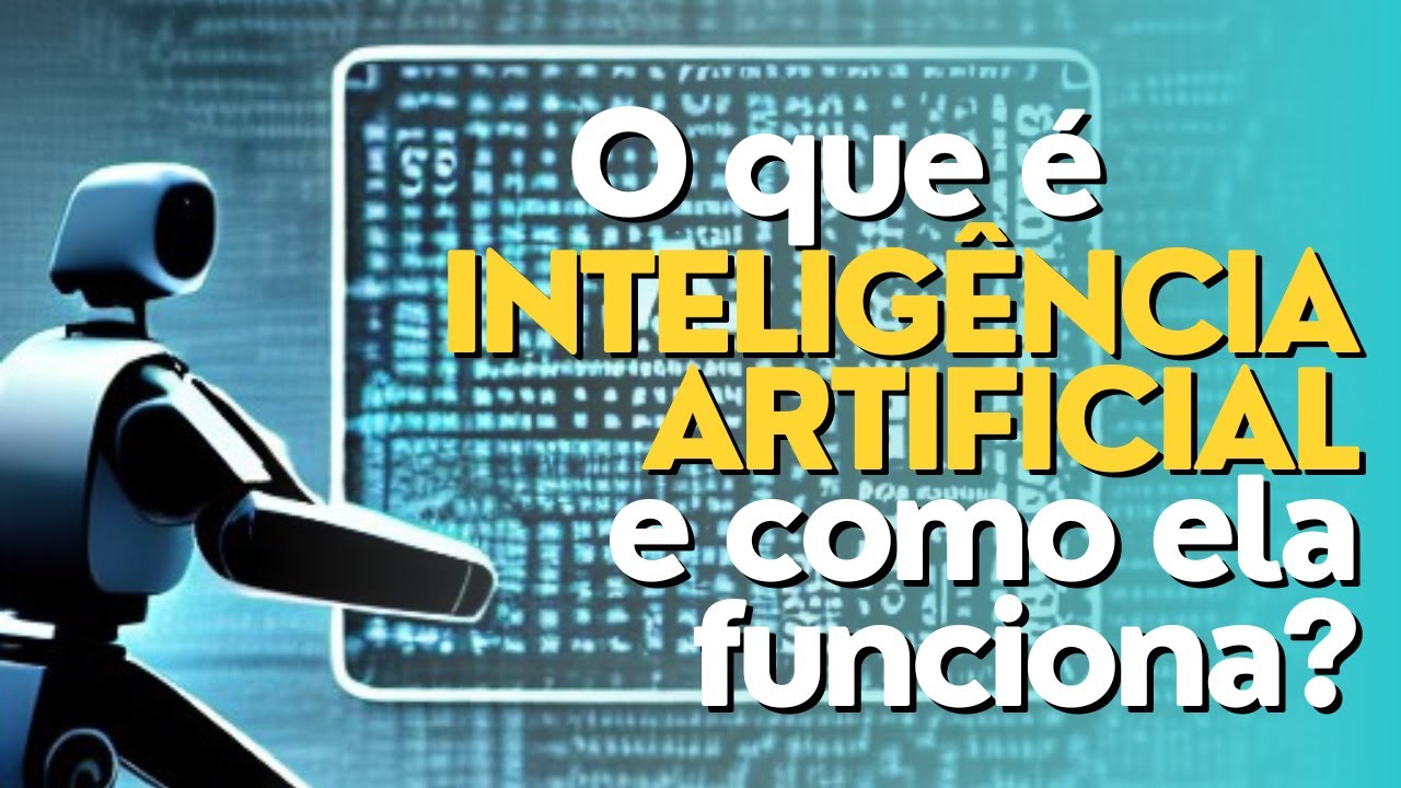 O que é Inteligência Artificial e como ela funciona? - YouTube