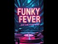 FUNKYFEVER Just One More Night Https Funkyfever Bandcamp Com FUNK 2025