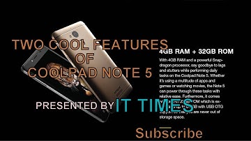 Two cool features of coolpad note 5