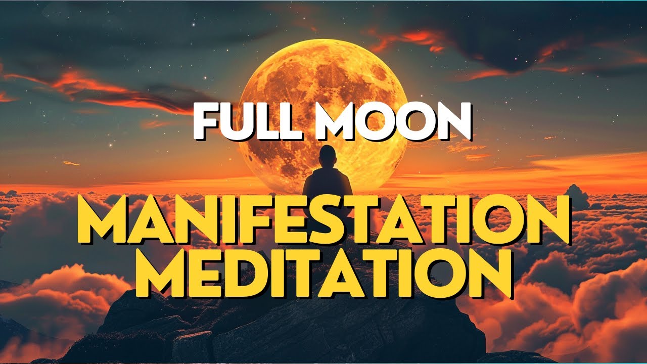 Full Moon Manifestation Meditation - Harness The Moon's Energy - YouTube
